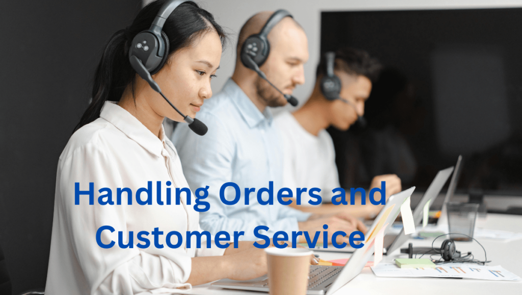 Managing Orders and Customer Service